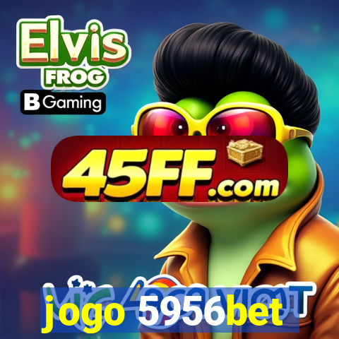 jogo 5956bet